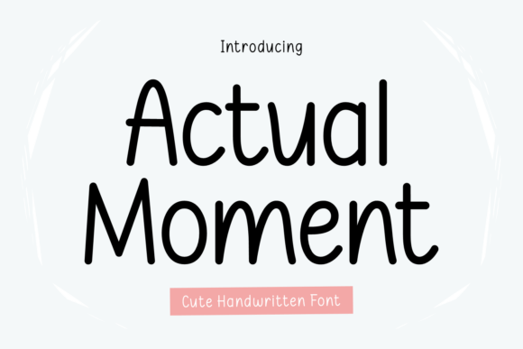 Actual Moment: A Handwritten Typeface for Makers