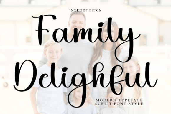 Family Delighful: The Typeface That Elevates Your Brand