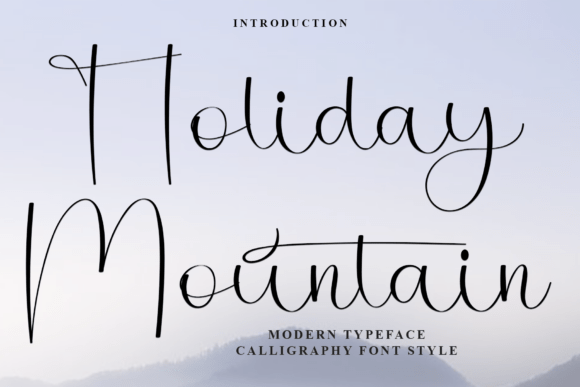 Holiday Mountain: The Modern Script Font for Scroll-Stopping Designs
