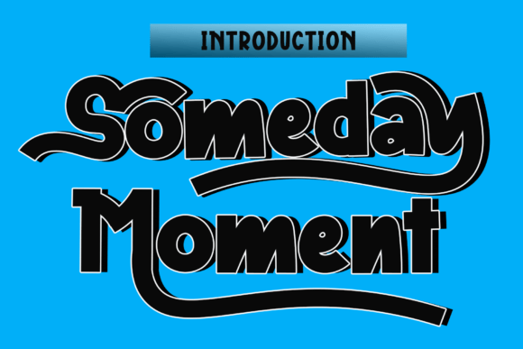 Someday Moment: A Friendly Script Font for Small Business Branding